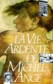 Couverture La Vie Ardente de Michel-Ange Editions Plon 1983