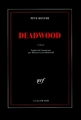 Couverture Deadwood Editions Gallimard  (Série noire) 1994