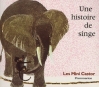 Couverture Une histoire de singe Editions Flammarion (Père Castor - Les classiques) 2005