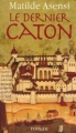 Couverture Caton, tome 1 : Le dernier Caton Editions France Loisirs 2007