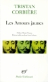 Couverture Les Amours jaunes Editions Gallimard  (Poésie) 2000