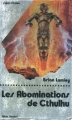 Couverture La Légende de Titus Crow, tome 3 : Les abominations de Cthulhu Editions Albin Michel (Super-fiction) 1980