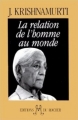 Couverture La relation de l'homme au monde Editions du Rocher (Les Grands Textes spirituels) 1995