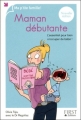 Couverture Maman débutante Editions First (Ma P'tite Famille) 2010