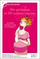 Couverture Ma grossesse en 300 questions-réponses Editions First (Ma P'tite Famille) 2012