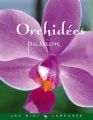 Couverture Orchidées Passion Editions Larousse 2011