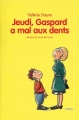 Couverture Jeudi, Gaspard a mal aux dents Editions L'École des loisirs (Mouche) 2001