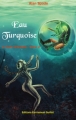 Couverture Le Cycle d'Ardalia, tome 2 : Eau Turquoise Editions Emmanuel Guillot 2012