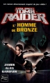 Couverture Tomb Raider (roman), tome 3 : L'homme de bronze Editions Fleuve 2005