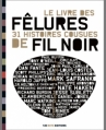 Couverture Le Livre des fêlures, 31 histoires cousues de fil noir Editions 13e note 2010