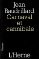 Couverture Carnaval et cannibale : Suivi de Le Mal ventriloque Editions de L'Herne 2008