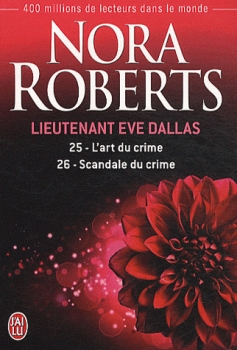 Couverture Lieutenant Eve Dallas, double, tomes 25 et 26 : L'art du crime, Scandale du crime