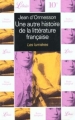 Couverture Une autre histoire de la littérature française : Les Lumières Editions Librio 2000