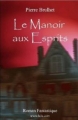 Couverture Le manoir aux esprits Editions Autoédité 2009