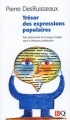 Couverture Trésor des expressions populaires : Petit dictionnaire de la langue imagée dans la littérature québecoise Editions Bibliothèque Québécoise 2005