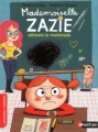 Couverture Mademoiselle Zazie déteste la maîtresse Editions Nathan (Premiers romans) 2012