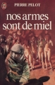 Couverture Nos armes sont de miel Editions J'ai Lu (Science-fiction) 1982