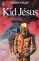 Couverture Kid Jésus Editions J'ai Lu 1981