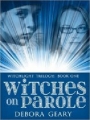 Couverture WitchLight Trilogy, book 1: Witches on parole Editions Fireweed Publishing 2011