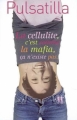 Couverture La cellulite, c'est comme la mafia, ça n'existe pas Editions Au diable Vauvert 2008