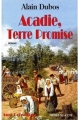Couverture Acadie, Terre promise Editions Les Presses de la Cité (Sud lointain) 2002