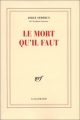 Couverture Le mort qu'il faut Editions Gallimard  (Blanche) 2001