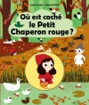 Couverture Où est caché le Petit Chaperon rouge ? Editions Casterman (Où est caché... ?) 2012