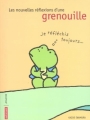 Couverture Les nouvelles réflexions d'une grenouille Editions Autrement (Jeunesse) 2002