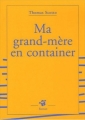 Couverture Ma grand-mère en container Editions Thierry Magnier (Petite poche) 2005