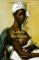 Couverture La belle Rochelaise Editions Robert Laffont 1998