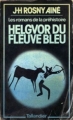 Couverture Helgvor du Fleuve bleu Editions Tallandier 1977