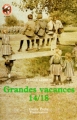 Couverture Grandes vacances 14-18 Editions Flammarion (Castor poche - Junior) 1993