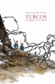 Couverture Turcos : Le jasmin et la boue Editions Tartamudo 2011