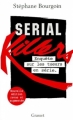 Couverture Serial Killers : Enquête sur les tueurs en série Editions Grasset 1999