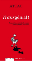 Couverture Transgénial ! : Nouvelles post-néolibérales génétiquement modifiées Editions Mille et une nuits 2006