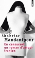 Couverture En censurant un roman d'amour iranien Editions Points 2012