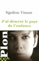 Couverture J'ai déserté le pays de l'enfance Editions Plon 2011