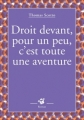 Couverture Droit devant, pour un peu, c'est toute une aventure Editions Thierry Magnier (Petite poche) 2011