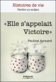 Couverture Elle s'appelait Victoire Editions Eyrolles (Histoire de vie) 2011