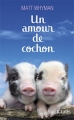 Couverture Un amour de cochon Editions JC Lattès 2012