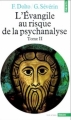 Couverture L'Évangile au risque de la psychanalyse, tome 2 Editions Points (Essais) 1980