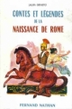Couverture Contes et Légendes de la naissance de Rome Editions Fernand Nathan (Contes et légendes) 1971