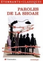 Couverture Paroles de la Shoah Editions Flammarion (GF - Étonnants classiques) 2009