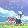 Couverture Rien qu'un méchant loup! Editions Flammarion (Père Castor - Les p'tits albums) 2005