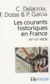 Couverture Les courants historiques en France, XIXe-XXe siècle Editions Folio  (Histoire) 2007