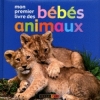 Couverture Mon premier livre des bébés animaux Editions Nathan (Rouge & Or) 2012