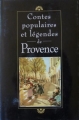 Couverture Contes populaires et légendes de Provence Editions France Loisirs 1995