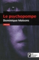 Couverture Le psychopompe / Les violeurs d'âme Editions Les Nouveaux auteurs (Thriller) 2011