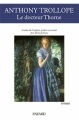 Couverture Les chroniques du Barsetshire, tome 3 : Le Docteur Thorne Editions Fayard 2012