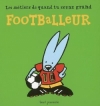 Couverture Les métiers de quand tu seras grand : Footballeur Editions Seuil (Jeunesse) 2006